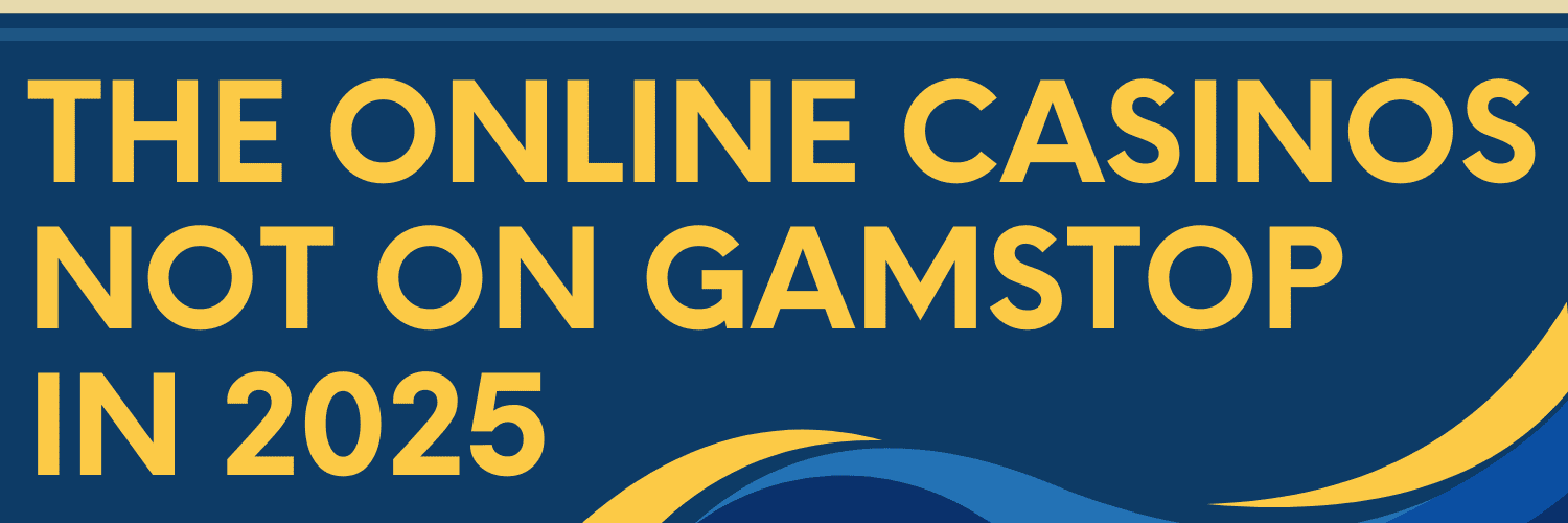 Best Sites That Don't Check GamStop A Comprehensive Guide