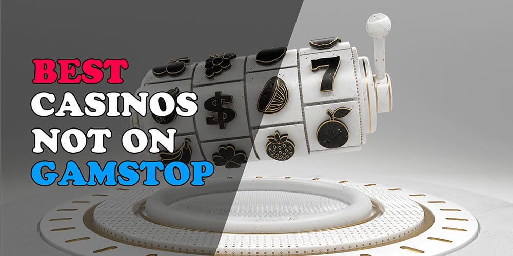 Casinos That Bypass GamStop Find Your Best Betting Options